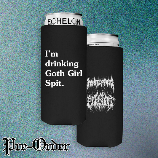 I’m Drinking Goth Girl Spit Koozie
